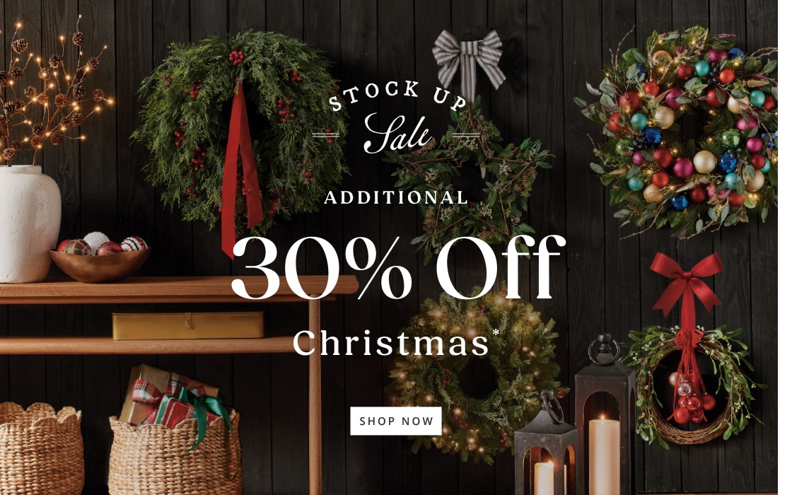 Additional 30% Off Christmas | Shop Now